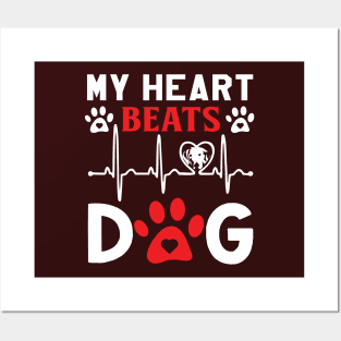 My heart beats for my dog Posters and Art